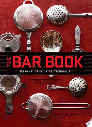 The Bar Book: Elements of Cocktail Technique cover